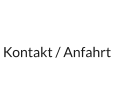 Kontakt / Anfahrt